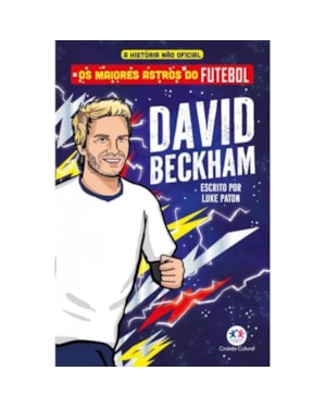 Os maiores astros do futebol - David Beckham