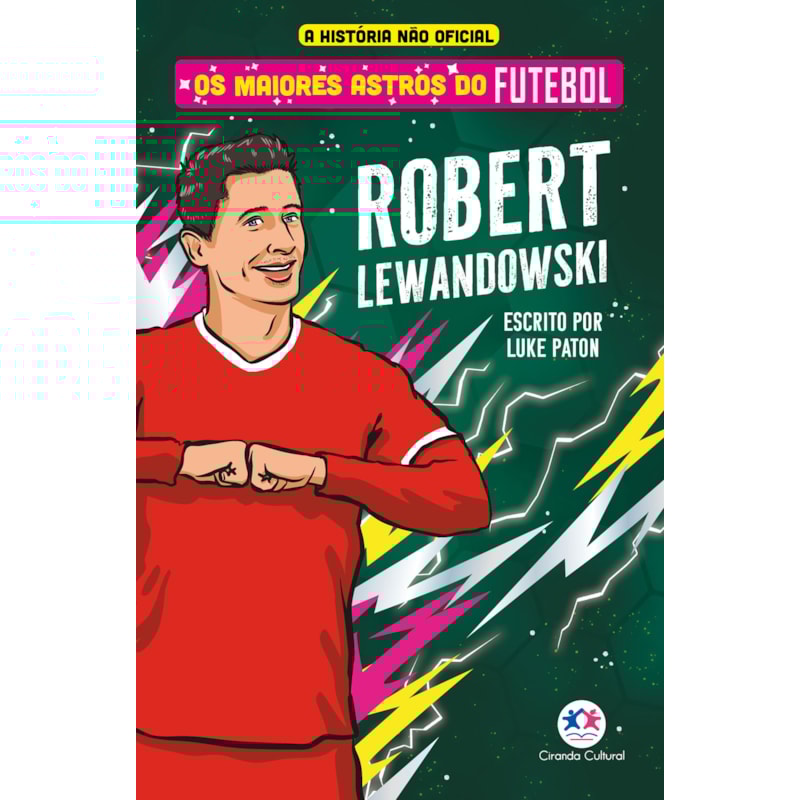 OS MAIORES ASTROS DO FUTEBOL - ROBERT LEWANDOWSKI