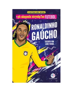 Os maiores astros do futebol - Ronaldinho Gaúcho