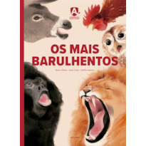 Os mais barulhentos