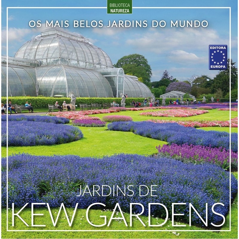 OS MAIS BELOS JARDINS DO MUNDO: JARDINS DE KEW GARDENS