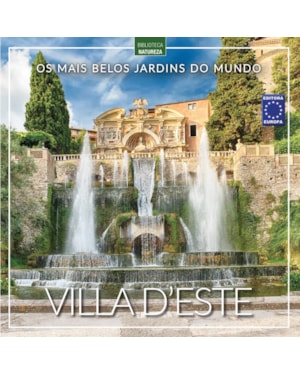 OS MAIS BELOS JARDINS DO MUNDO: VILLA DESTE