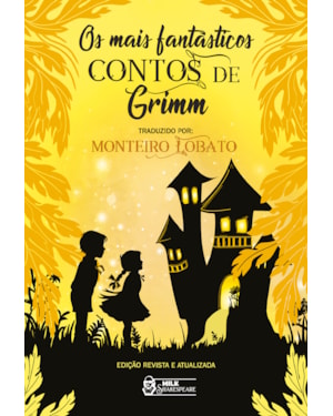 OS MAIS FANTÁSTICOS CONTOS DE GRIMM