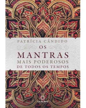 OS MANTRAS MAIS PODEROSOS DE TODOS OS TEMPOS