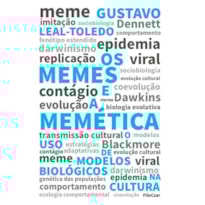 OS MEMES E A MEMÉTICA: O USO DE MODELOS BIOLÓGICOS NA CULTURA