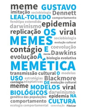 OS MEMES E A MEMÉTICA: O USO DE MODELOS BIOLÓGICOS NA CULTURA