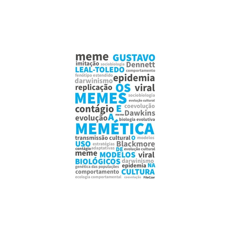 OS MEMES E A MEMÉTICA: O USO DE MODELOS BIOLÓGICOS NA CULTURA