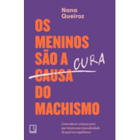 OS MENINOS SÃO A CURA DO MACHISMO