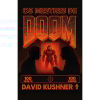 OS MESTRES DE DOOM: COMO DOIS CARAS CRIARAM UM IMPÉRIO E TRANSFORMARAM A CULTURA POP