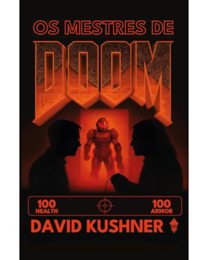OS MESTRES DE DOOM: COMO DOIS CARAS CRIARAM UM IMPÉRIO E TRANSFORMARAM A CULTURA POP
