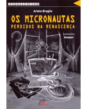 Os micronautas: perdidos na renascença