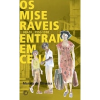 OS MISERÁVEIS ENTRAM EM CENA: BRASIL 1950-1970 OS MISERÁVEIS ENTRAM EM CENA: BRASIL 1950-1970