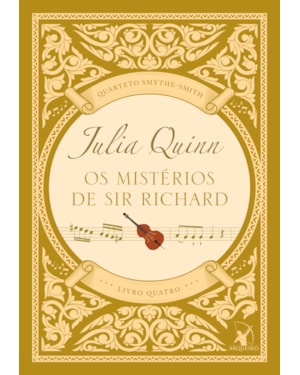 OS MISTÉRIOS DE SIR RICHARD (QUARTETO SMYTHE-SMITH - LIVRO 4)