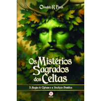 Os mistérios sagrados dos celtas: A magia do Ogham e a tradição druídica