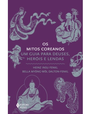 OS MITOS COREANOS: UM GUIA PARA DEUSES, HERÓIS E LENDAS
