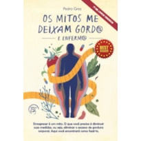 Os mitos me deixam gordo e enfermo: Emagrecer é um mito. O que você precisa é diminuir suas medidas. Ou seja, eliminar o excesso de gordura corporal. Aqui você encontrará como fazê-lo.