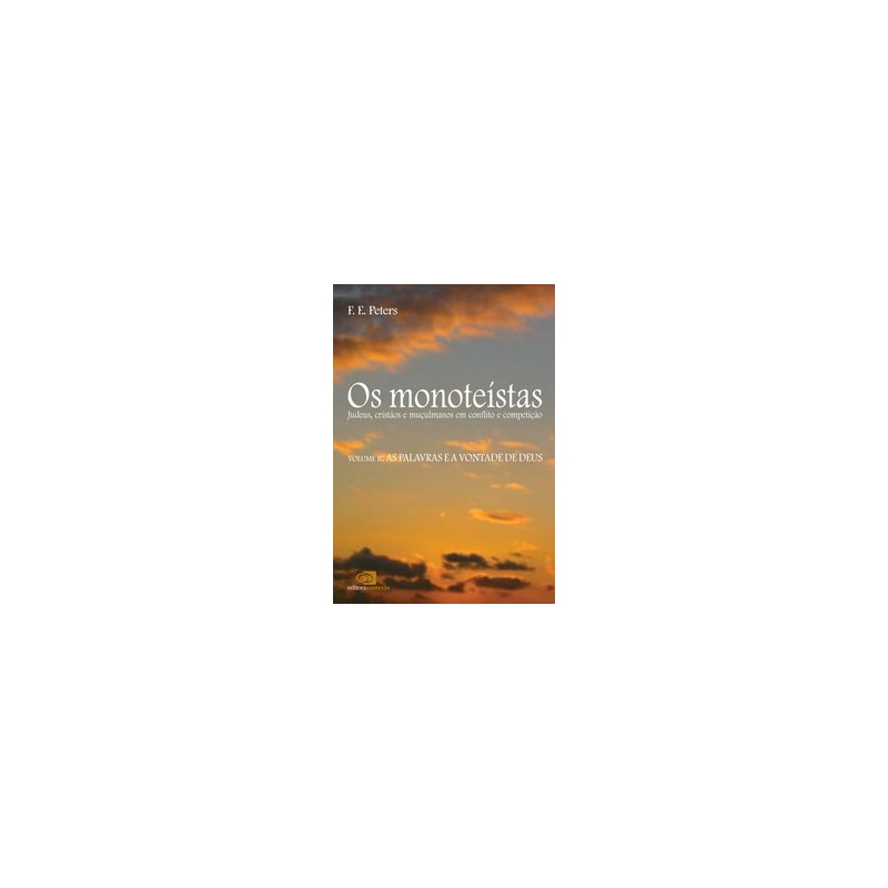 OS MONOTEÍSTAS - VOL. II