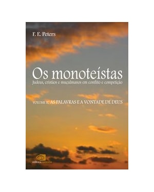 OS MONOTEÍSTAS - VOL. II