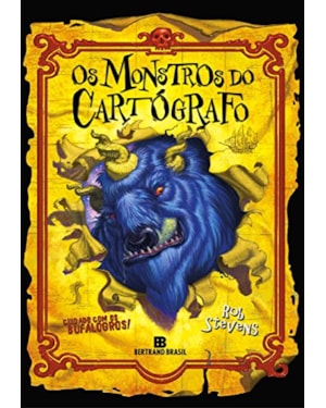 OS MONSTROS DO CARTÓGRAFO: CUIDADOS COM OS BUFALOGROS! (VOL. 1)