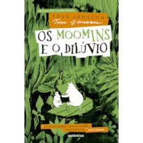 OS MOOMINS E O DILÚVIO