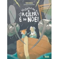 OS MOSQUITOS NOS PICAM E A CULPA É DO NOÉ!