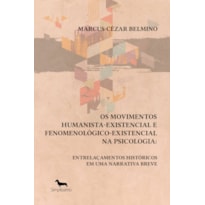 OS MOVIMENTOS HUMANISTA-EXISTENCIAL E FENOMENOLÓGICO-EXISTENCIAL NA PSICOLOGIA