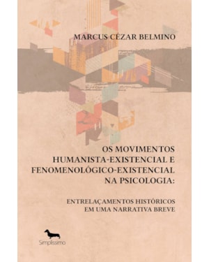 OS MOVIMENTOS HUMANISTA-EXISTENCIAL E FENOMENOLÓGICO-EXISTENCIAL NA PSICOLOGIA