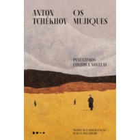 Os mujiques: Penúltimos contos e novelas