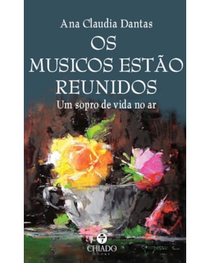 OS MÚSICOS ESTÃO REUNIDOS: UM SOPRO DE VIDA NO AR