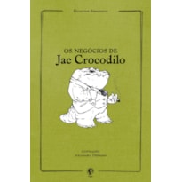 OS NEGÓCIOS DE JAC CROCODILO