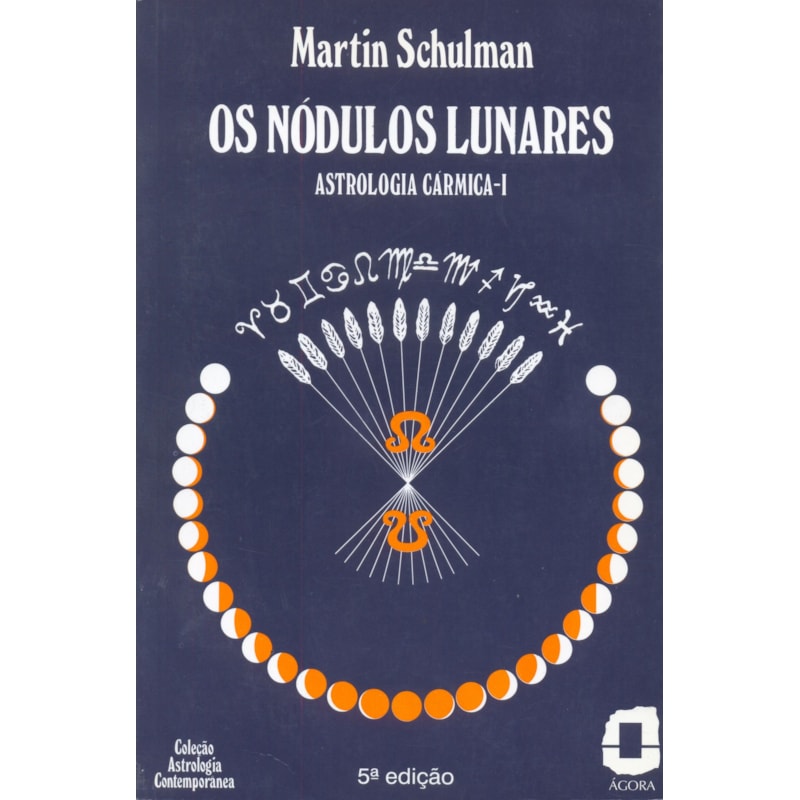 OS NÓDULOS LUNARES: ASTROLOGIA CÁRMICA I