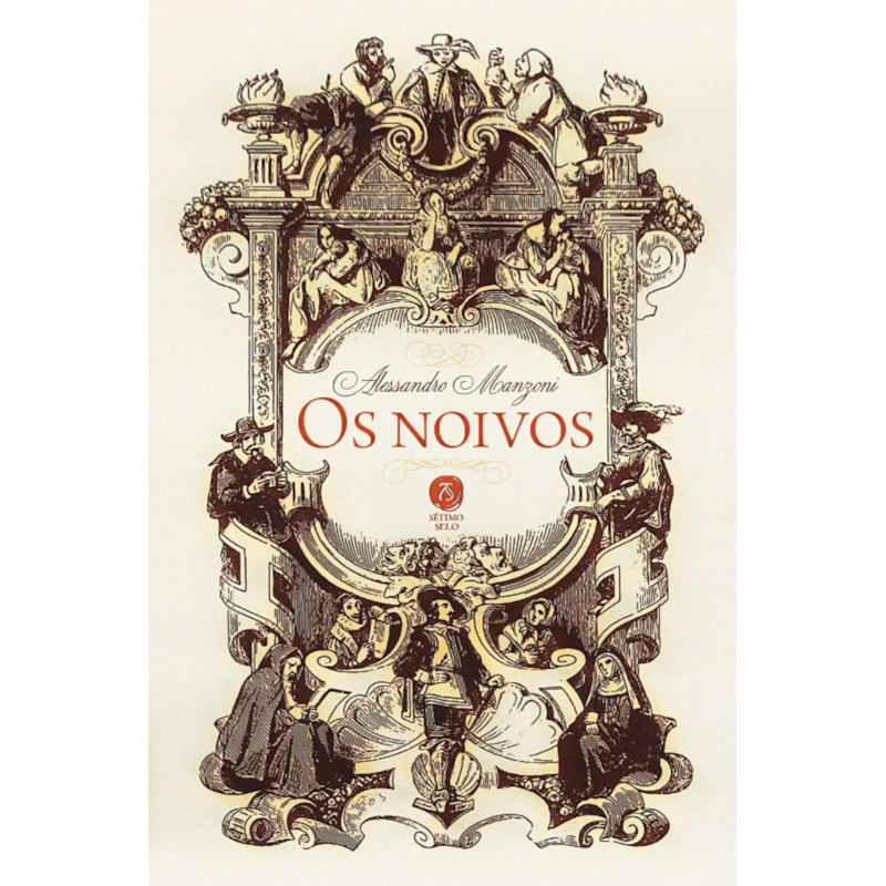 OS NOIVOS: SEGUIDO DE A HISTÓRIA DA COLUNA INFAME
