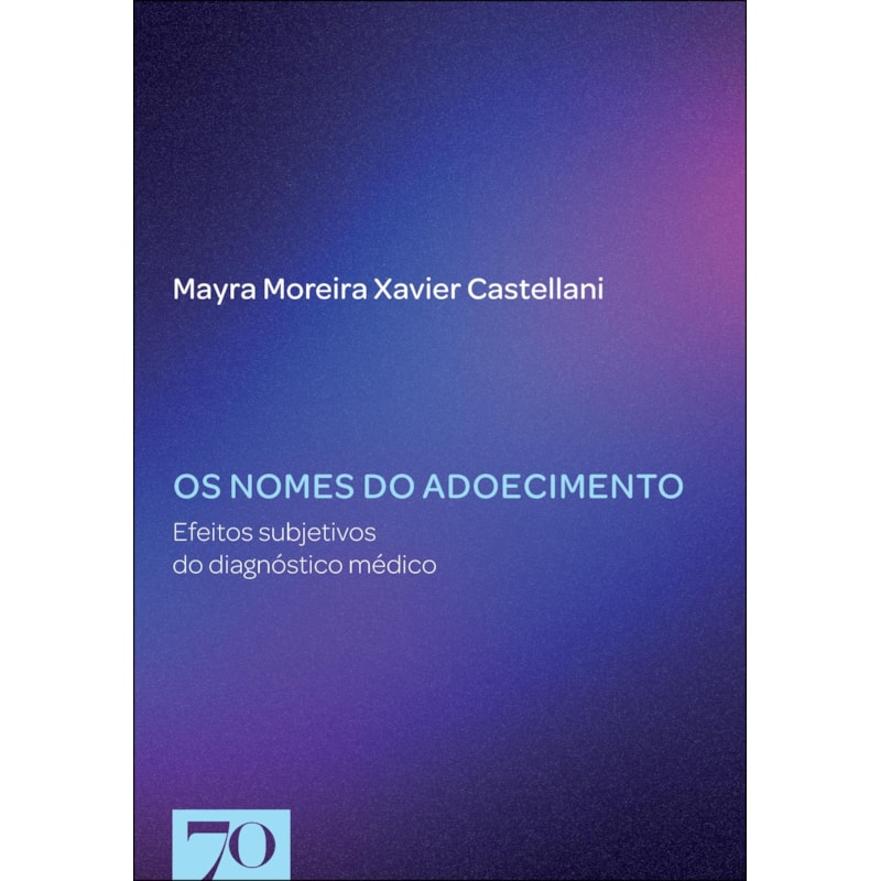 Os nomes do adoecimento: efeitos subjetivos do diagnóstico médico