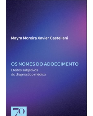 Os nomes do adoecimento: efeitos subjetivos do diagnóstico médico