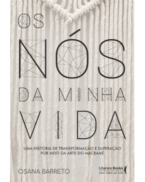 Os nós da minha vida: uma história de transformação e superação por meio da arte do Macramê