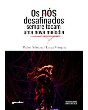 Os nós desafinados sempre tocam uma nova melodia