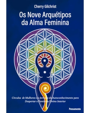 Os nove arquétipos da alma feminina: