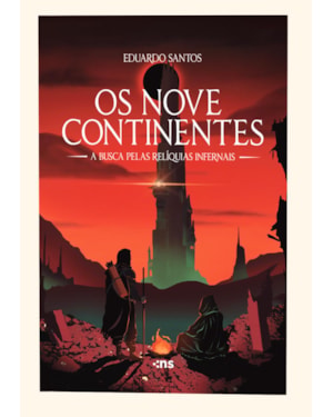 OS NOVE CONTINENTES: A BUSCA PELAS RELÍQUIAS INFERNAIS