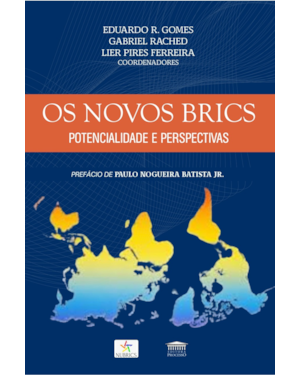 Os novos Brics - Potencialidade e perspectivas