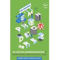 Os Novos Empreendedorez: Mude a forma como você joga a vida