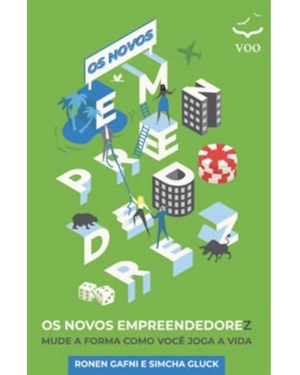 Os Novos Empreendedorez: Mude a forma como você joga a vida
