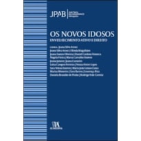 Os novos idosos: envelhecimento ativo e direito