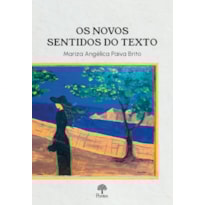 OS NOVOS SENTIDOS DO TEXTO