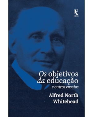 OS OBJETIVOS DA EDUCAÇÃO: E OUTROS ENSAIOS