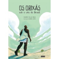 OS ORIXÁS SOB O CÉU DO BRASIL