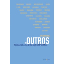 OS OUTROS: NARRATIVA ARGENTINA CONTEMPORÂNEA