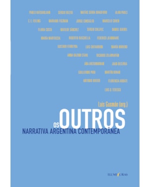 OS OUTROS: NARRATIVA ARGENTINA CONTEMPORÂNEA