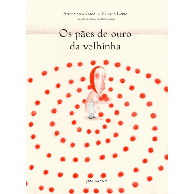 OS PÃES DE OURO DA VELHINHA
