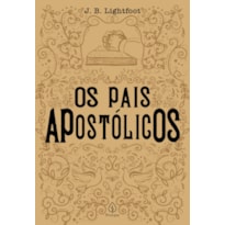 OS PAIS APOSTÓLICOS