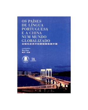 Os países de língua portuguesa e a China num mundo globalizado